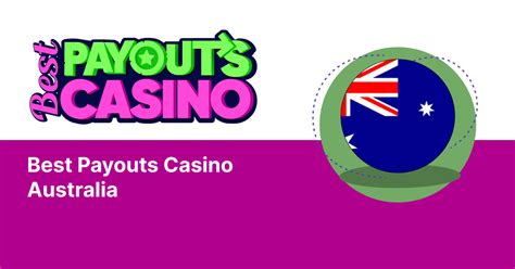Best Payout Casinos Australia .